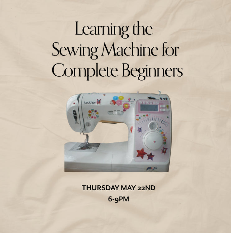 Learning the Sewing Machine for Complete Beginners